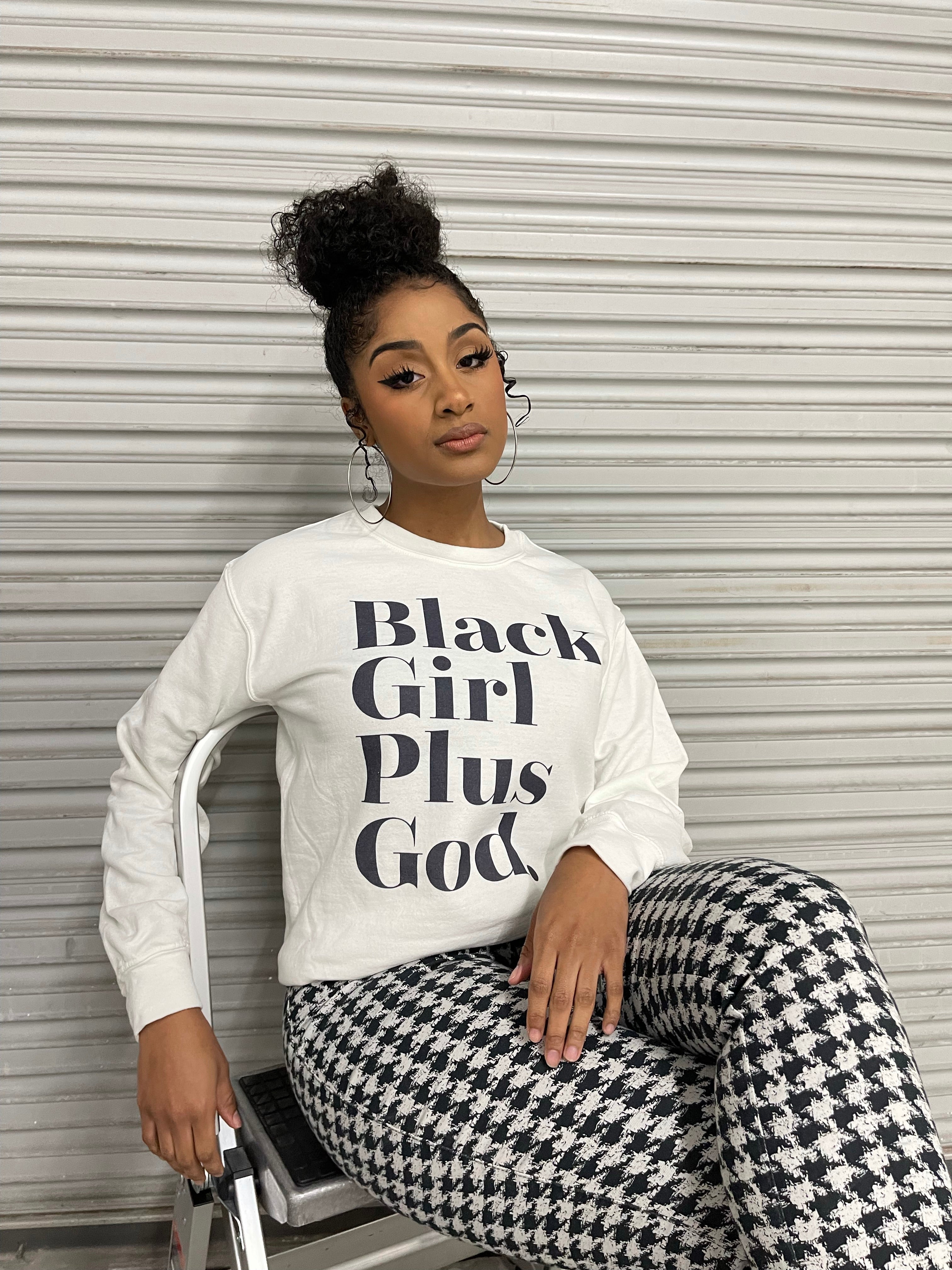 Black Girl Plus God Special Edition Sweatshirt - Be The Change